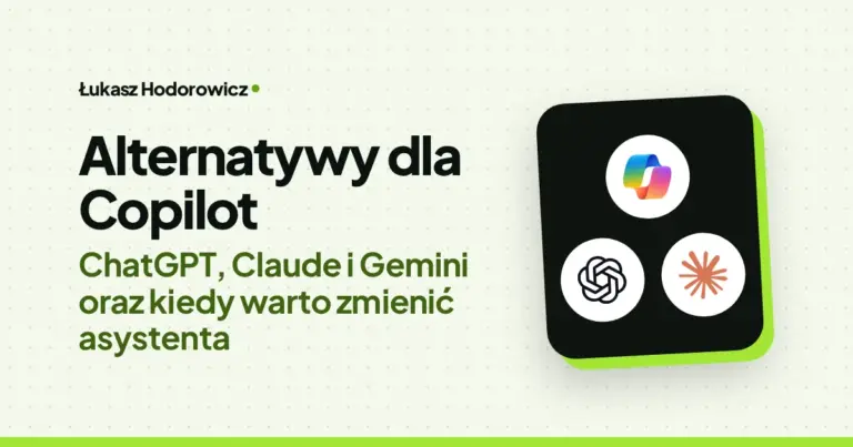 Alternatywy dla Copilot: ChatGPT, Claude i Gemini oraz kiedy warto zmienić asystenta