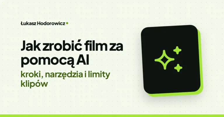 Jak zrobić film za pomocą AI: kroki, narzędzia i limity klipów