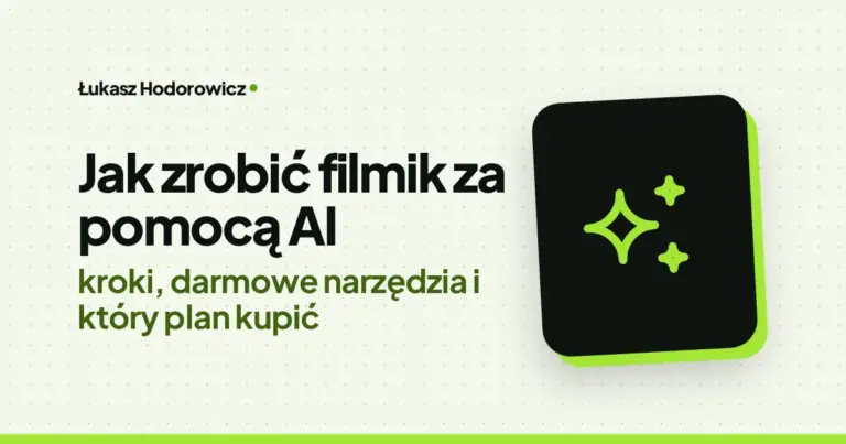 Jak zrobić filmik za pomocą AI: kroki, darmowe narzędzia i który plan kupić