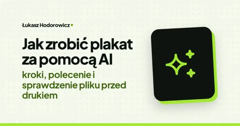 Jak zrobić plakat za pomocą AI: kroki, polecenie i sprawdzenie pliku przed drukiem