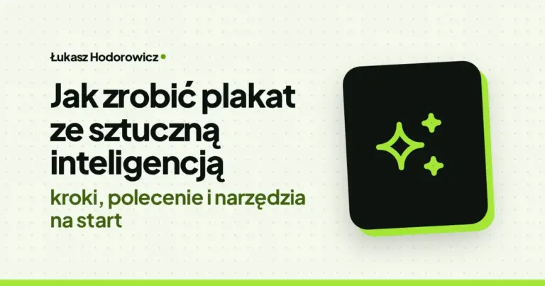 Jak zrobić plakat ze sztuczną inteligencją: kroki, polecenie i narzędzia na start