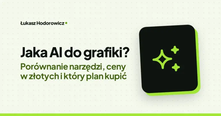 Jaka AI do grafiki? Porównanie narzędzi, ceny w złotych i który plan kupić