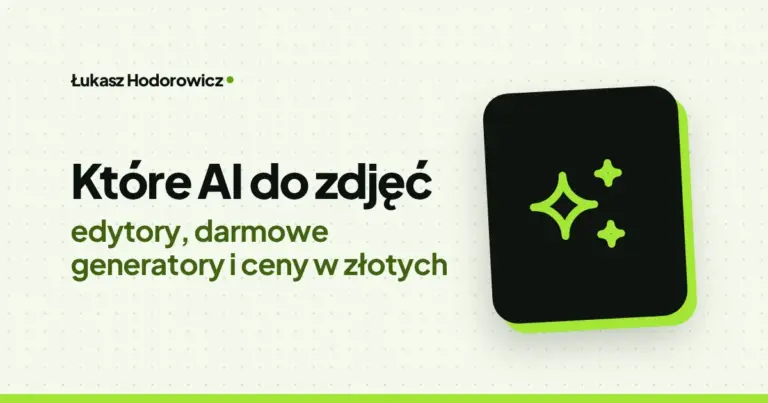 Które AI do zdjęć: edytory, darmowe generatory i ceny w złotych