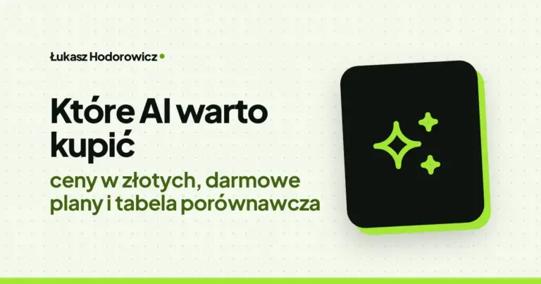 Które AI warto kupić: ceny w złotych, darmowe plany i tabela porównawcza